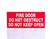 Picture of Fire Door Do Not Obstruct Do Not Keep Open  Sign - Red