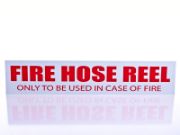 Picture of Fire Hose Reel - Only to be Used in Case of Fire Sign