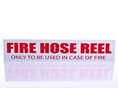 Picture of Fire Hose Reel - Only to be Used in Case of Fire Sign